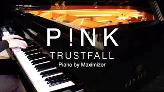 PNK  TRUSTFALL  Solo Piano Cover Maximizer [upl. by Enimrac]