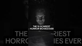 THE 10 SCARIEST HORROR MOVIES EVER💀👽horrorstories youtube movies [upl. by Leisha]