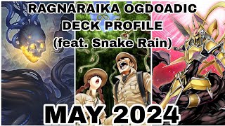 RAGNARAIKA OGDOADIC DECK PROFILE Feat Snake Rain MAY 2024  YUGIOH TCG [upl. by Devlin]