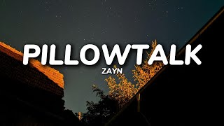 ZAYN  PILLOWTALK Lyrics [upl. by Parks]