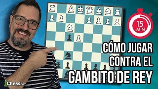 Cómo jugar contra el Gambito de Rey  Aperturas de ajedrez en 15 min [upl. by Phippen933]