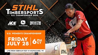 STIHL TIMBERSPORTS® 2023 US Womens Championship [upl. by Malamut]