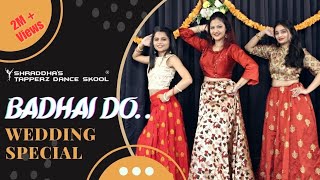 Wedding Dance  Badhaai Do  Dance Cover  Rajkummar  Bhumi  Sangeet Dance  Bridesmaids Special [upl. by Ayinat]