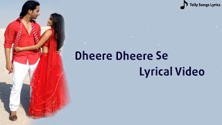 Dheere Dheere Se Meri Zindagi Mein Aana Song  Duet Version  Lyrical Video  YRHPK [upl. by Volotta]