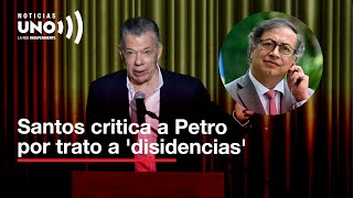 Santos en contra de Petro polémica por trato a disidencias FARC  Noticias UNO [upl. by Nan]