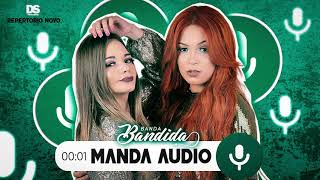 BANDA BANDIDA  MANDA AUDIO [upl. by Osbert]