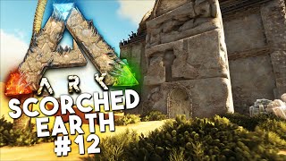 ARK Scorched Earth DLC Episode 12  THE DESTROYED RUINS Ark Survival Evolved [upl. by Ashton]