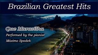 Máximo Spodek Que Maravilha Bossa Nova Samba Brazilian Music Romantic Relax Piano Instrumental [upl. by Arral775]