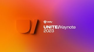 Unite 2023 Keynote [upl. by Nairrad549]