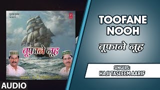 ► तूफ़ाने नूह Nooh Ka Toofan  Full Audio Songs  HAJI TASLEEM AARIF  TSeries Islamic Music [upl. by Ociral]