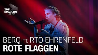 Berq feat RTO Ehrenfeld – quotRote Flaggenquot  ZDF Magazin Royale [upl. by Fabrianne12]