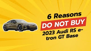 DONT BUY 2023 Audi RS etron GT Before Watching THIS ⚡️💔 6 Reasons [upl. by Leunam]