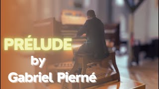 Prélude by Gabriel Pierné Op 29 No 1 organ [upl. by Hirai960]