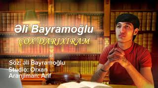 Ali Bayramogluofficial  Çox Darıxıram 2024 [upl. by Anauq61]