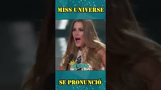 MISS UNIVERSE SE PRONUNCIO Por la falta de apoyo que le dio Colombia a su Candidata [upl. by Ahsenik484]