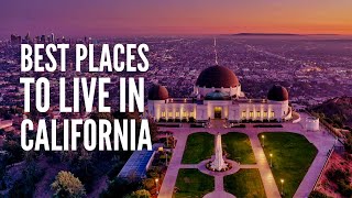 20 Best Places to Live in California [upl. by Ynatsed377]