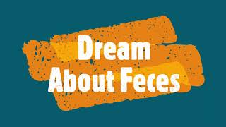 Feces Dream Meaning And Poop Interpretation [upl. by Ecille]