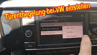 VW Zentralverriegelung einstellen  Türentriegelung  aktivieren amp deaktivieren Anleitung [upl. by Notaes]