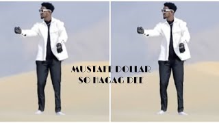 MUSTAFE DOLLAR SO HAGAG DEE OFFICIAL MUSIC2023 [upl. by Aniles]