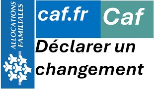 Comment déclarer un changement de votre situation CAF en ligne [upl. by Einned391]