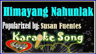 Himayang Nahunlak Karaoke Version by Susan Fuentes Minus 0ne Karaoke Cover [upl. by Dorri]