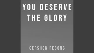 You Deserve The Glory Male Key [upl. by Leikeze]