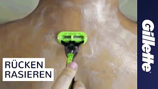 Rücken Rasieren How to Shave Tutorial  Gillette [upl. by Soelch]