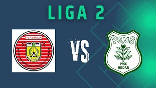 LIVE SCORE Persiraja Banda Aceh VS PSMS Medan  LIGA 2 SEPAK BOLA INDONESIA [upl. by Yelrebmyk]