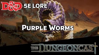 Purple Worms  DampD Monster Lore  The Dungeoncast Ep180 [upl. by Ryder]