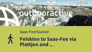 Felskinn to SaasFee via Plattjen and Gletschergrotte [upl. by Ameg]