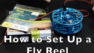 How to Set Up a Fly Fishing Reel Full  Fly Fishing and Dreams [upl. by Timmons]