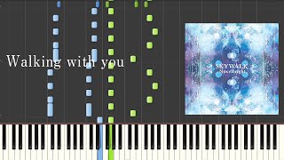 【楽譜あり】Walking with you ピアノソロ中級 Novelbright【ピアノ楽譜】 [upl. by Enom]