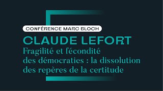 Fragilité et fécondité des démocraties La dissolution des repères de la certitude  Claude Lefort [upl. by Bathsheba]