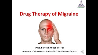 Pathophysiology and Drug Therapy of Migraine Prof Sawsan AboulFotouh [upl. by Eki]