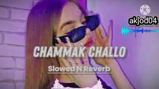 CHAMMAK CHALLO Slowed Reverb [upl. by Ardnasxela910]