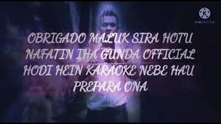 Musik Karaoke Nonoi Aban Hau Ba Ona  By Gunda [upl. by Surtimed]