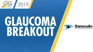 Sanoculis  Glaucoma Breakout at OIS  AAO 2019 [upl. by Conlan]