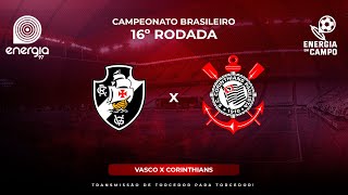 VASCO X CORINTHIANS  10072024  BRASILEIRÃO  AO VIVO [upl. by Evanne]