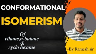 conformational isomerism isomerism of ethane butane and cyclohexane IITJEE NEET tg eapcet [upl. by Nico]