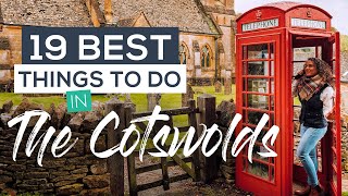 19 BEST Things to do in The Cotswolds PLUS 13 Best Cotswolds Villages You MUSTSEE [upl. by Aihsemek]