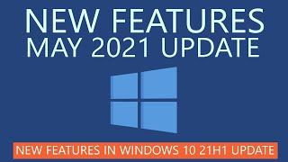 Windows 10 May 2021 Update New Features  21H1 Update [upl. by Aytnahs]