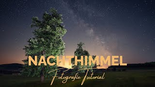 MAGISCHER STERNENHIMMEL  Fotografie Tutorial [upl. by Claudio]