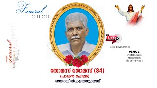 Funeral Service of THOMAS THOMAS84 Otharayil Kalathukadav  04112024 [upl. by Dellora233]