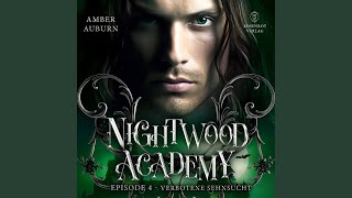 Kapitel 01  Nightwood Academy Episode 4  Verbotene Sehnsucht [upl. by Ninel]