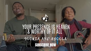 Your presence is heaven worthy of it all Gloria and Ayo worhsip acousticguitar cover [upl. by Anirt]