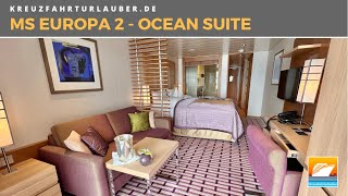 MS EUROPA 2  Ocean Suite mit 35qm2 und Tageslichtbad im Detail  HapagLloyd Cruises [upl. by Ecneitap]