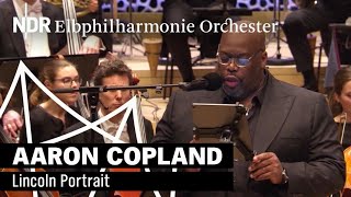 Copland quotLincoln Portraitquot  Alan Gilbert  Morris Robinson  NDR Elbphilharmonie Orchester [upl. by Odrareg176]