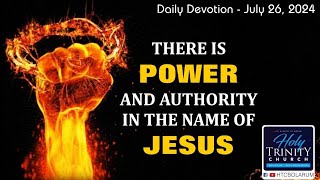 There is Power amp Authority in the Name of Jesus  Daily Bible Devotion 260724 [upl. by Aralc]