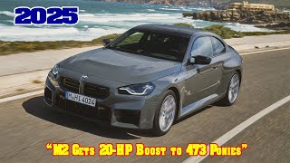 2025 bmw m2 competition  2025 bmw m240i xdrive  2025 bmw m235i  2025 bmw m2 lci 2025 bmw m2 060 [upl. by Frodi15]