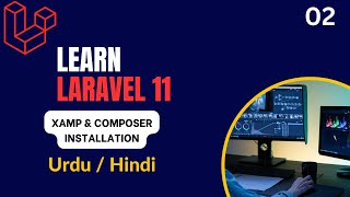 Laravel 11 Install Xampp amp Composer Tutorial in Hindi  Urdu [upl. by Wager]